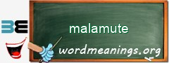 WordMeaning blackboard for malamute